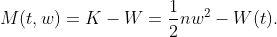 M(t,w)=K-W=\frac{1}{2}nw^2-W(t).